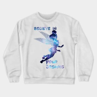 Believe in your dreams Crewneck Sweatshirt